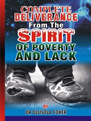 cover image of Complete Deliverance from the spirit of  Poverty  and Lack